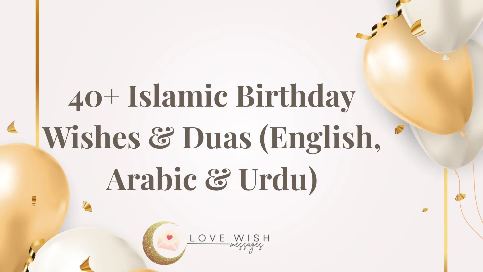 40+ Islamic Birthday Wishes & Duas (English, Arabic & Urdu)
