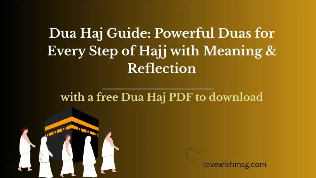 Dua Hajj Guide Powerful Duas for Every Step of Hajj with Meaning & Reflection