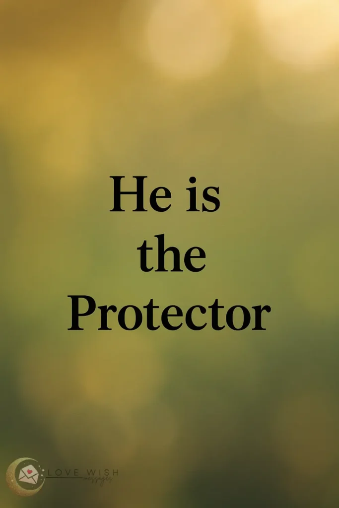 Inspirational Islamic quote card reading “He is the Protector” on a soft golden blurred background.