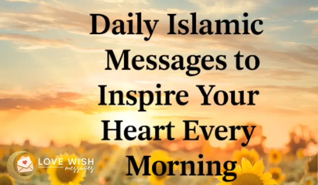 Daily Islamic Messages to Inspire Your Heart Every Morning – article feature image with sunrise and floral field.
