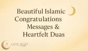 Beautiful Islamic congratulations messages and heartfelt duas for success, marriage, and new beginnings in English.
