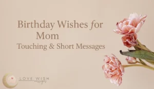 Elegant beige background with soft floral accent and golden serif title text: “Birthday Wishes for Mom – Touching & Short Messages.” Perfect header for birthday wishes for mom USA article.
